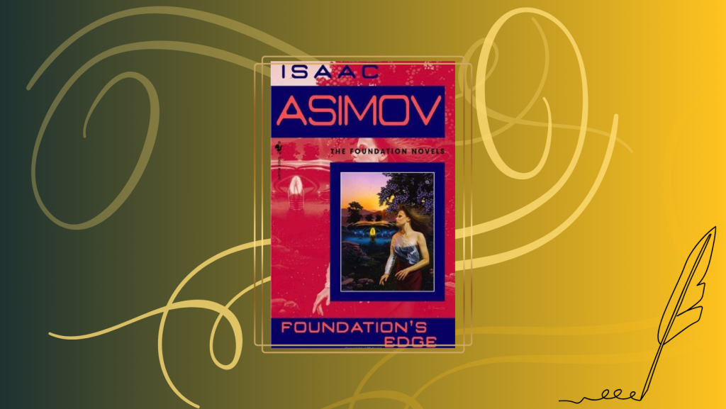 Book Review Foundation's Edge by Isaac Asimov