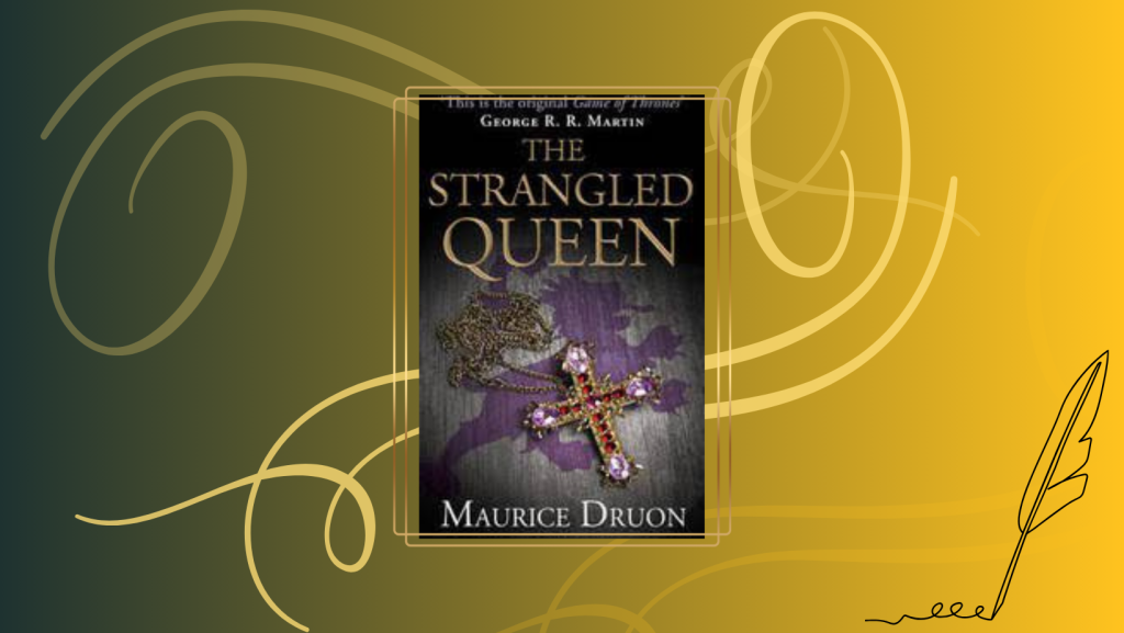 Cover of The Strangled Queen by Maurice Druon ​