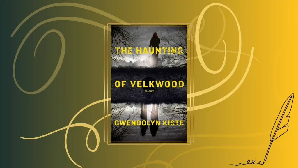 The Haunting of Velkwood by Gwendolyn Kiste - book review