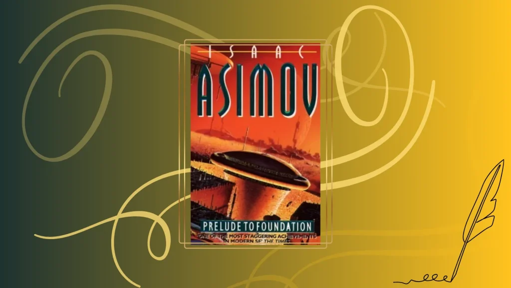 Book review Prelude to Foundation by Isaac Asimov
