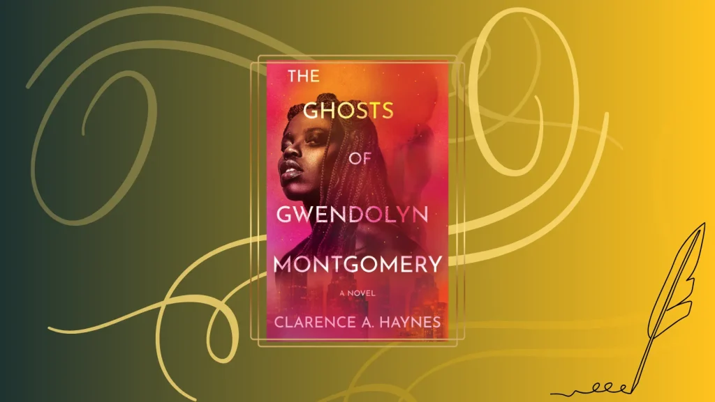 Book review The Ghosts of Gwendolyn Montgomery by Clarence A. Haynes